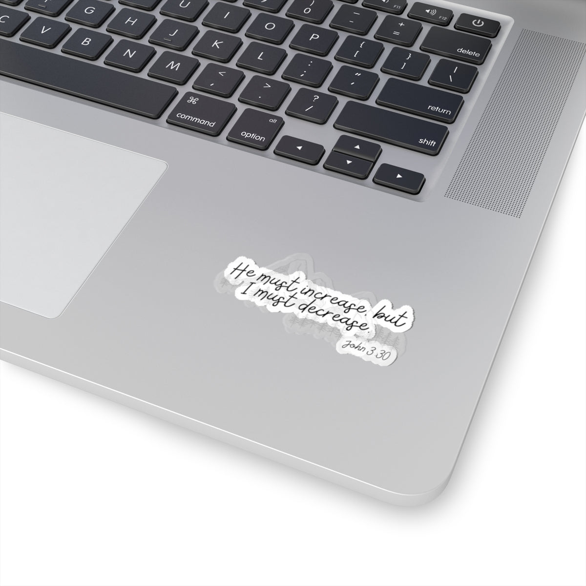 John 3:30 Scripture Sticker — "He Must Increase, But I Must Decrease" Christian Vinyl Sticker
