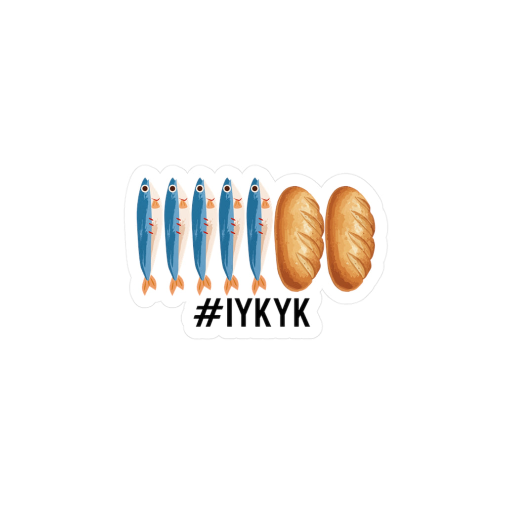 Kiss-Cut Vinyl Decal — Loaves & Fishes "#IYKYK" Sticker